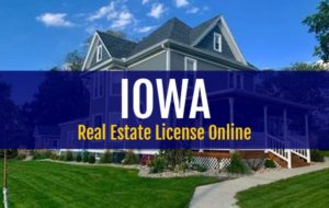 Iowa Real Estate License Online